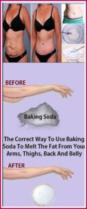 This Is the Correct Way to Prepare Baking Soda To Melt The Fat From Your Arms, Thighs, Back And Belly