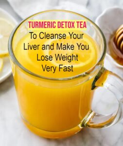 AMAZING TURMERIC TEA TO DETOX YOUR LIVER AND LOSE WEIGHT