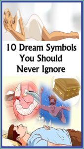 10 DREAM SYMBOLS YOU SHOULD NEVER IGNORE